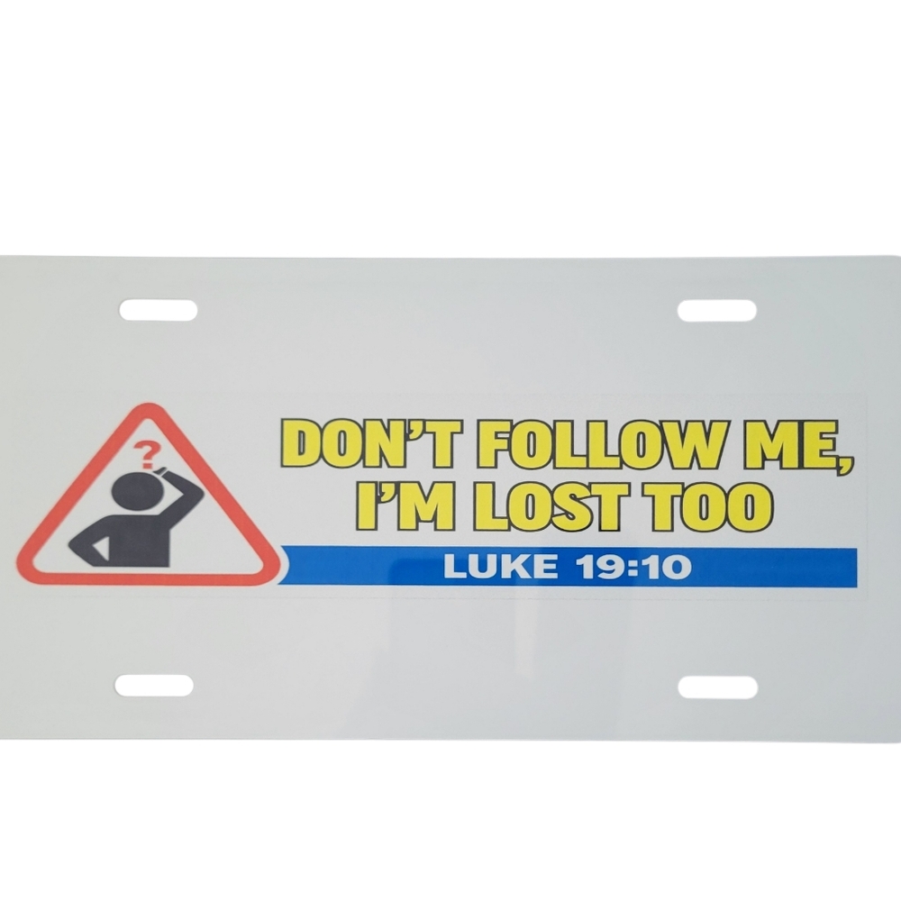 Hand Crafted Don't Follow Me Funny Inspirational License Plate - NIP